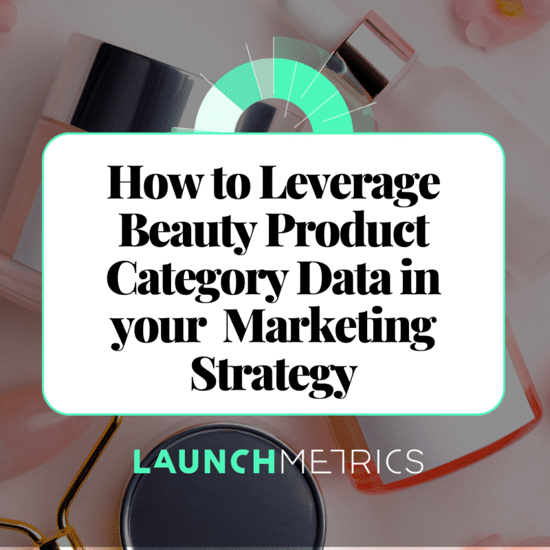 How to Use Beauty Category Data in Your Marketing Strategy